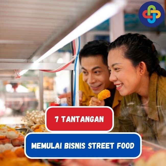 Takut Gagal Bisnis Kuliner Sistem Street Food? Cek Ini Anti Gagal